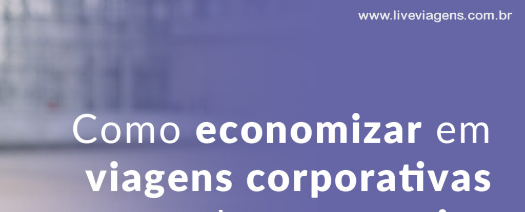 economizar com as viagens corporativas